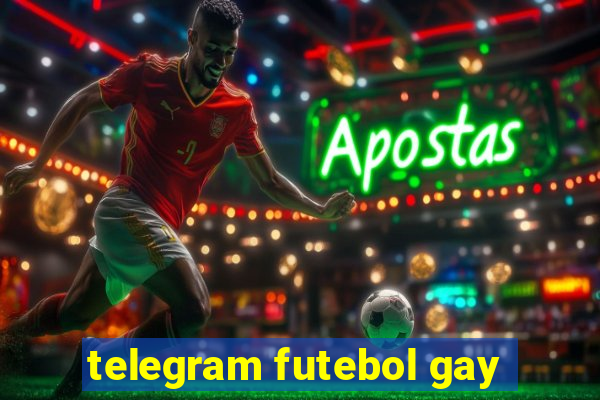 telegram futebol gay